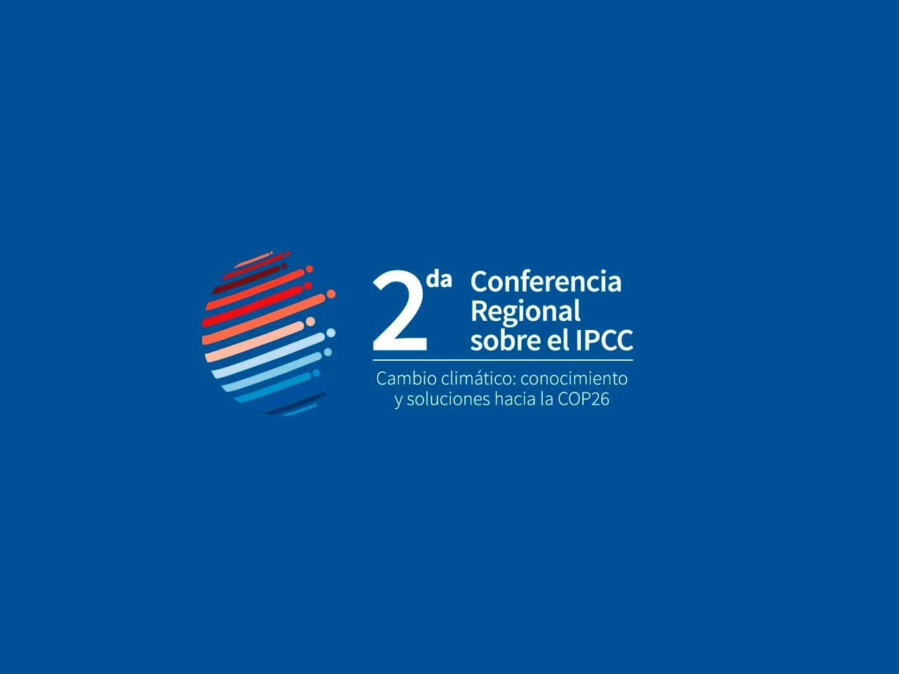 chile-sera-sede-de-la-2da-conferencia-regional-sobre-el-ipcc-cambio-climatico-conocimiento-y-soluciones-hacia-la-cop26